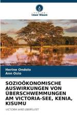 SOZIOÖKONOMISCHE AUSWIRKUNGEN VON ÜBERSCHWEMMUNGEN AM VICTORIA-SEE, KENIA, KISUMU af Herine Ondolo