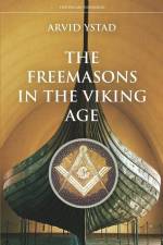 The Freemasons in the Viking Age af Arvid Ystad