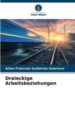 Dreieckige Arbeitsbeziehungen af Arlen Francela Gutiérrez Guerrero