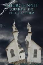 Church Split Surviving the Perfect Storm af Art Rivers