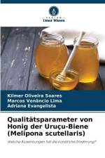 Qualitätsparameter von Honig der Uruçu-Biene (Melipona scutellaris) af Kilmer Oliveira Soares
