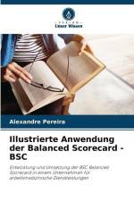 Illustrierte Anwendung der Balanced Scorecard - BSC af Alexandre Pereira