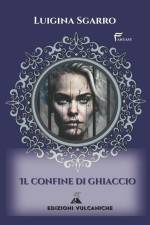 Il Confine Di Ghiaccio af Luigina Sgarro