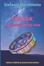 Tagadà: La giostra della vita af Stefania Martelletto