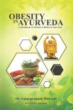 Obesity in Ayurveda (A Handbook on Sthaulya Chikitsa in Ayurveda) af Amarprakash Dwivedi