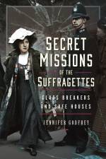 Secret Missions of the Suffragettes af Jennifer Godfrey