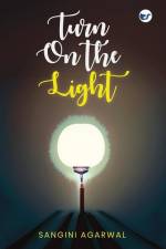 Turn On the Light af Sangini Agarwal
