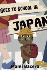 Ame Goes to School in Japan: A Cool Cat's School Life in Japan af Mami Bacera
