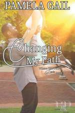 Changing My Path af Pamela Gail