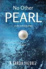 No Other Pearl: (in the dark folds of life) af R. Garcia Vazquez