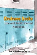 Kindness Rocks: Line and Bullet Journal Notebook af Shermaine Perry-Knights
