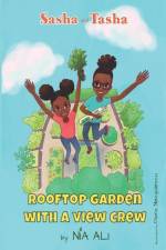 Sasha and Tasha: Rooftop Garden with a View Crew