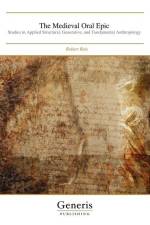 The Medieval Oral Epic af Robert Rois