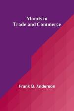 Morals in Trade and Commerce af Frank B. Anderson