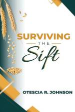 Surviving the Sift af Otescia R Johnson