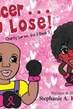 Cancer ... You Lose! af Stephanie A. Kilgore-White