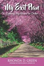 My Exit Plan: Getting My House in Order af Rhonda D. Green