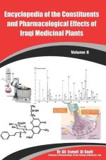 Encyclopedia of the Constituents and Pharmacological Effects of Iraqi Medicinal Plants Volume - 8 af Ali Esmail Al-Snafi