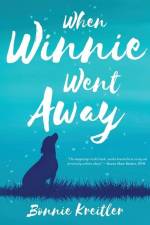 When Winnie Went Away af Bonnie Kreitler