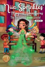 Niia Sprinkles' Magical Adventures the Enchanted Green Crystal af Niia Marie Sprinkles