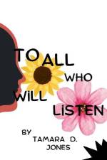 To All Who Will Listen af Tamara Jones