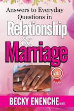 Answers to Everyday Questions in Relationship and Marriage af Becky Enenche Mbbs