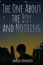 The One About the Boy and Nothing af Ankur Bhanderi