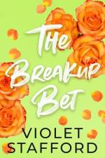 The Breakup Bet: A Forced Proximity, Opposites Attract Romance af Violet Stafford
