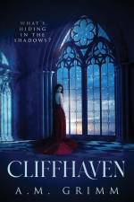 Cliffhaven af A. M. Grimm
