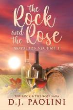 The Rock & the Rose: Novellas Volume 1 af D. J. Paolini