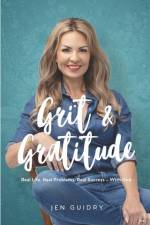 Grit and Gratitude: Real Life. Real Problems. Real Success - With God af Jen Guidry
