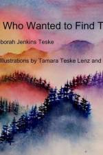 The Bear Who Wanted to Find Tomorrow af Deborah Jenkins Teske