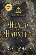 Hexed and Haunted: Large Print Edition af Lori Whyte