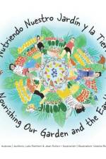 Nourishing Our Garden & the Earth af Laura Palmieri