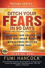 Ditch Your FEARS IN 90 DAYS - Coloring Book af Fumi Hancock