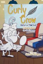 The Curly Crow Gets a Haircut Coloring Book: For Kids Coloring af Nicholas Aragon