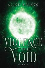 Violence in the Void af Alice Stanco
