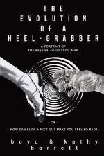 The Evolution of a Heel-Grabber af Boyd Barrett