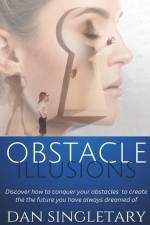 Obstacle Illusions af Dan Singletary