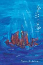 Light of Wings af Sarah Kotchian