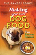 Making Your Own Homemade Dog Food af Joseph Edward Wharram