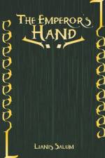 The Emperor's hand af Lianis Salum