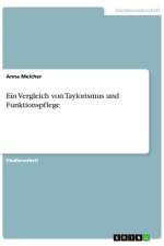 Ein Vergleich von Taylorismus und Funktionspflege af Anna Melcher