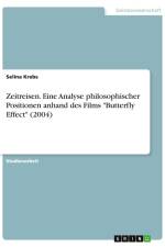 Zeitreisen. Eine Analyse philosophischer Positionen anhand des Films 