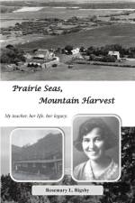 Prairie Seas, Mountain Harvest af Rosemary L Rigsby