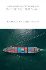 A Cultural History of Objects in the Modern Age af Laurie Wilkie