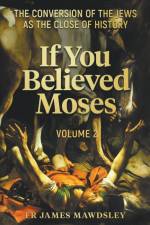 If You Believed Moses (Vol 2) af James Mawdsley
