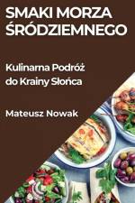 Smaki Morza ¿ródziemnego af Mateusz Nowak