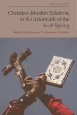 Christian-Muslim Relations in the Aftermath of the Arab Spring af Anna Hager