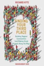 Finding Your Third Place af Richard Kyte